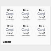 Corgi Thing Runder Aufkleber (Blatt)