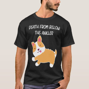 Corgi Tod von unterhalb der Knöchel Hund T-Shirt