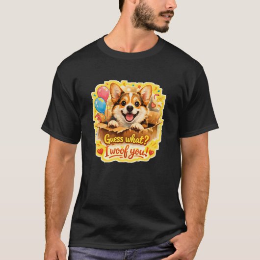 Corgi-Überraschung – „Rate mal? Ich wuffe dich!“ T-Shirt (Vorderseite)