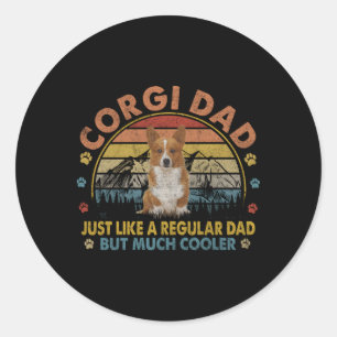 Corgi Vater wie ein regelmäßiger Vater aber Er Runder Aufkleber