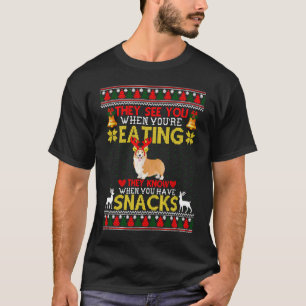 Corgi Weihnachten Sie sehen dich, wenn du isst häs T-Shirt