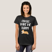 Corgis macht mich glücklich T-Shirt (Vorne ganz)