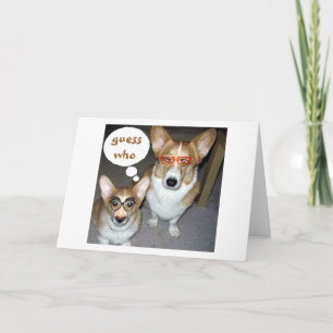 CORGIS SAGT GUESS, DER SICH FREUT, BIRTHTAG ZU SEI KARTE