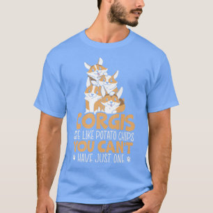 Corgis sind wie Potato Chips Welsh Corgi Dog Besit T-Shirt