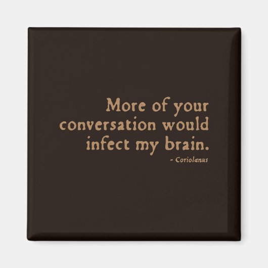 Coriolanus Insult (16. Magnet (Vorne)