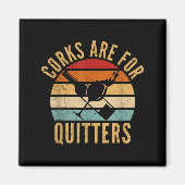 Corks Are For Quitters Funny Wine Lover  Magnet (Vorne)