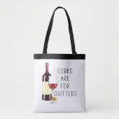 "Corks are for quitters" Rotwein-Glas Tasche (Vorderseite)