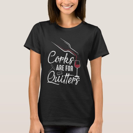 Corks Are For Quitters Wine Drinking Team Festival T-Shirt (Vorderseite)