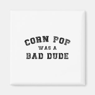Corn Pop war ein toller Typ Athletic Cornpop Meme Magnet