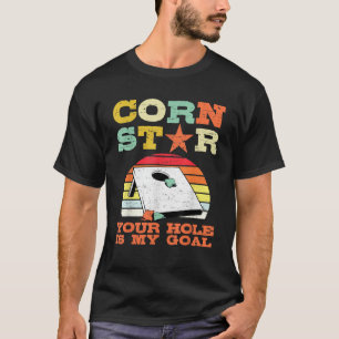 Corn Star Dein Loch ist mein Ziel Vintage Cornhole T-Shirt