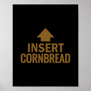 Cornbread einfügen Lustiger Thanksgiving-Pfeil Poster