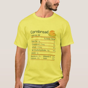 Cornbread Nutrition Facts Thanksgiving Kostüm Chr T-Shirt