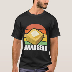 Cornbrot Mais Brot Backwaren Erntedank Redneck S T-Shirt