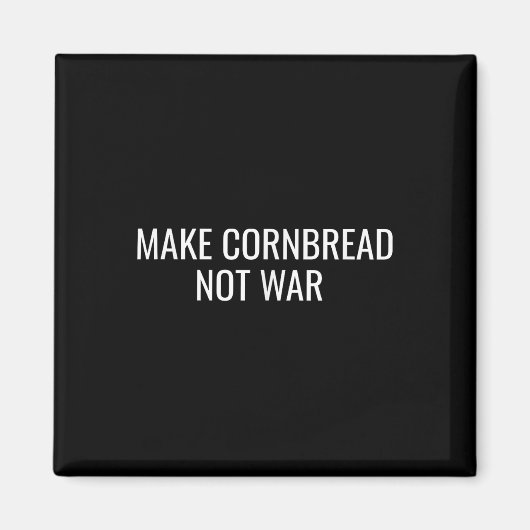 Cornbrot statt Krieg Protest Frieden Backen Magnet (Vorne)
