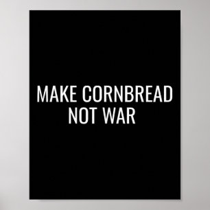 Cornbrot statt Krieg Protest Frieden Backen Poster