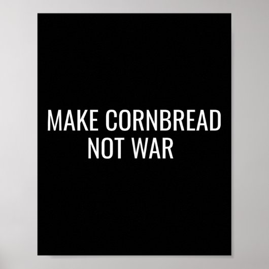 Cornbrot statt Krieg Protest Frieden Backen Poster (Vorne)