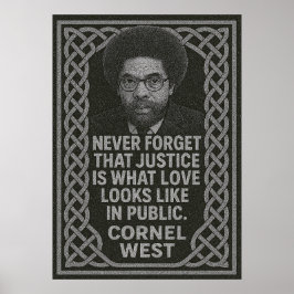 Cornel West - Justiz ist Liebe in der Öffentlichke Poster