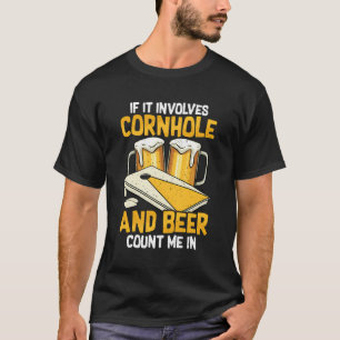 Cornhole and Beer deshalb bin ich hier Funny Cornh T-Shirt