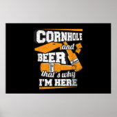 Cornhole And Beer That's Why I'm Here Funny Poster (Vorne)
