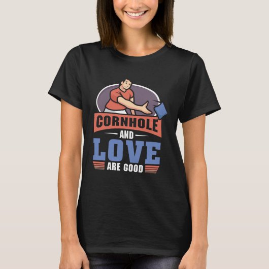 Cornhole And love Are Good Cornhole T-Shirt (Vorderseite)