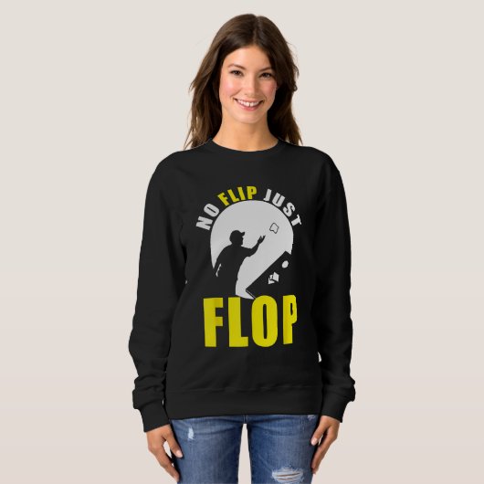 Cornhole Corn Hole No Flip Just Flop Sweatshirt (Vorne ganz)