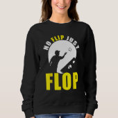 Cornhole Corn Hole No Flip Just Flop Sweatshirt (Vorderseite)