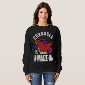 Cornhole is A maize ing  Corn Hole Sweatshirt (Vorne ganz)