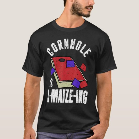 Cornhole is A maize ing Corn Hole T-Shirt (Vorderseite)