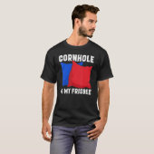 Cornhole is my Frisbee Corn Hole T-Shirt (Vorne ganz)