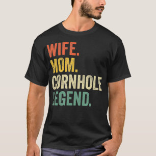 Cornhole Mother Funny Ehefrau Mama Bag Toss Legend T-Shirt