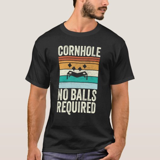 Cornhole No Balls Required Bean Bag Toss T-Shirt (Vorderseite)