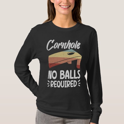 Cornhole No Balls Required Funny Bean Bag Toss Win T-Shirt (Vorderseite)
