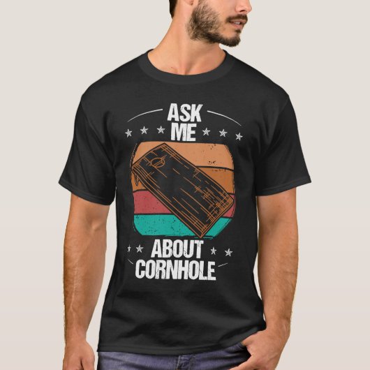 Cornhole Player Ask me about Tosser Throwing Cornh T-Shirt (Vorderseite)