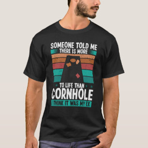Cornhole Player Das war mein Ex Throwing Cornho T-Shirt