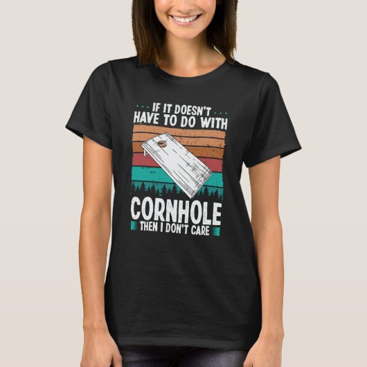 Cornhole Player I dont care Throwing Cornhole Team T-Shirt (Vorderseite)