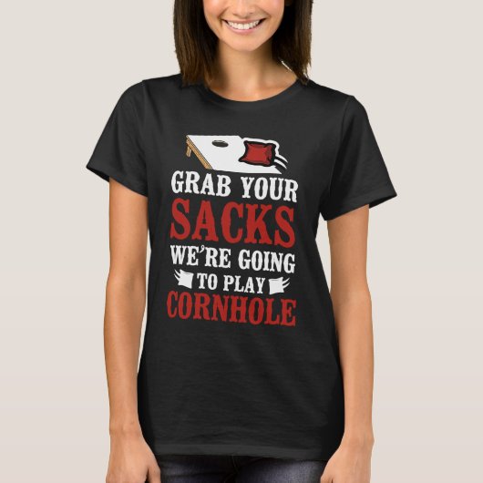 Cornhole Team Bean Bag Player Champ Pun Grab Your T-Shirt (Vorderseite)