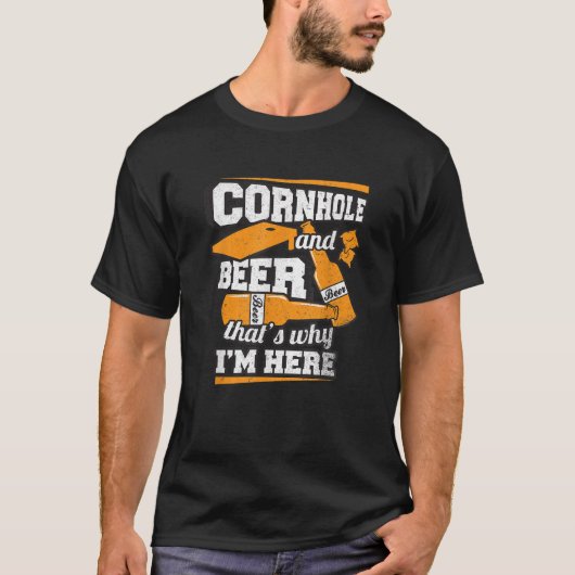 Cornhole und Bier Deshalb bin ich hier lustig T-Shirt (Vorderseite)