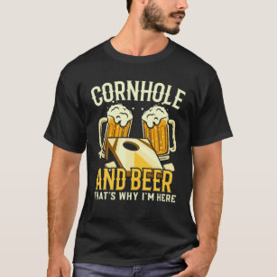 Cornhole und Biere das, warum ich hier bin lustige T-Shirt