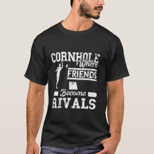 Cornhole Vintage Wo Freunde Zum Rivalen Werden Tos T-Shirt