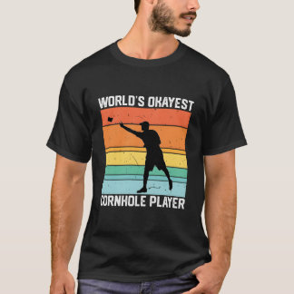 Cornhole World's Okayester Cornhole-Spieler T-Shirt