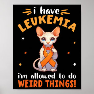 Cornish Rex Ich habe Leukämie Ich darf seltsam sei Poster