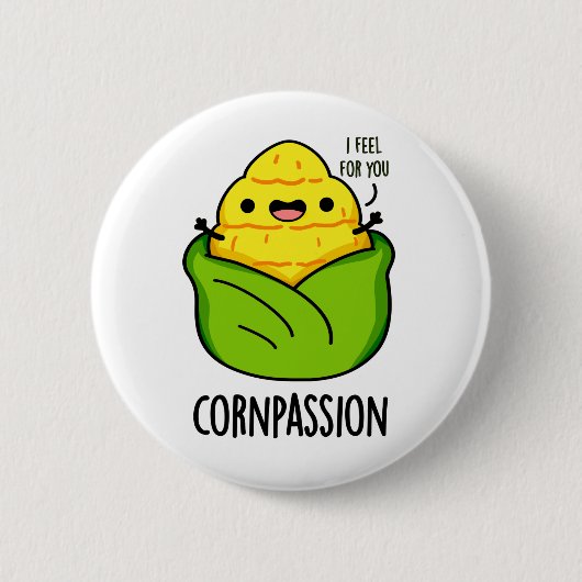 Cornpassion Funny Compassionate Mais Pub Button (Vorderseite)