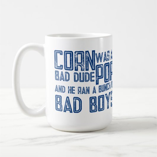 Cornpop war ein schlechter Typ Kaffeetasse (Links)