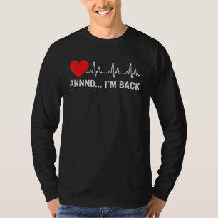 Coronary Bypass Artery Open Heart Diseases Operati T-Shirt