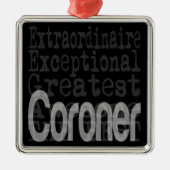 Coroner Extraordinaire Ornament Aus Metall (Vorne)
