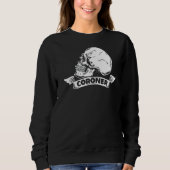 Coroner Forensic Scientist Science Study Sweatshirt (Vorderseite)