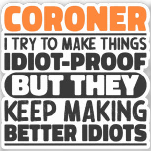 Coroner ich versuche, Dinge Lustige Sprüche Corone Aufkleber