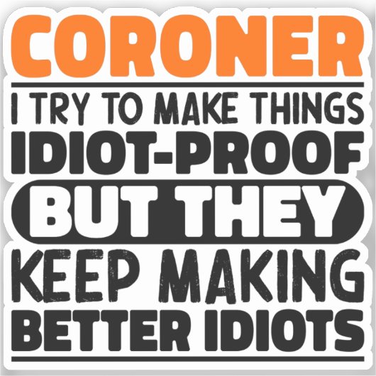 Coroner ich versuche, Dinge Lustige Sprüche Corone Aufkleber (Vorderseite)