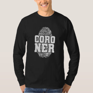 Coroner Medical Examiner America Investigator T-Shirt