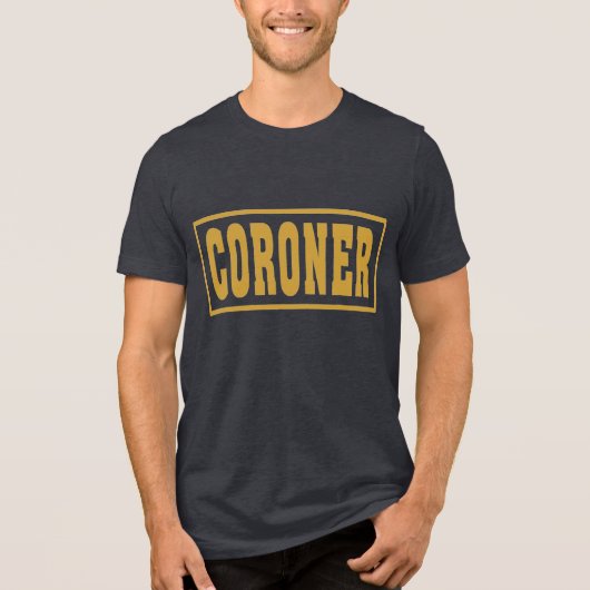 Coroner Tri-Blend Shirt (Vorderseite)